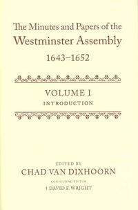 Produktbild: The Minutes and Papers of the Westminster Assembly, 1643-1653 (5 Volume Set)