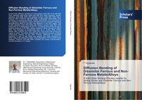 Produktbild: Diffusion Bonding of Dissimilar Ferrous and Non-Ferrous Metals/Alloys