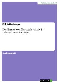 Produktbild: Der Einsatz von Nanotechnologie in Lithium-Ionen-Batterien