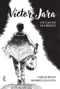 Produktbild: V&iacute;ctor Jara. Un canto di libert&agrave;