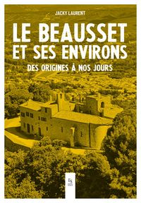 Produktbild: Le Beausset et ses environs - Des origines &agrave; nos jours