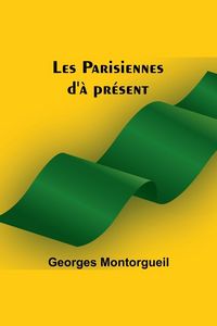 Produktbild: Les Parisiennes d'&agrave; pr&eacute;sent