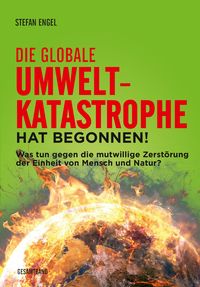Produktbild: Die globale Umweltkatastrophe hat begonnen!