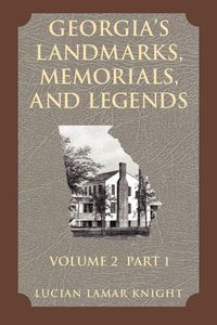 Produktbild: Georgia's Landmarks, Memorials, and Legends Volume 2, Part 1