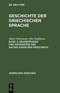 Produktbild: Grundfragen und Grundz&uuml;ge des nachklassischen Griechisch