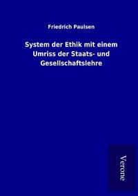 Produktbild: System der Ethik mit einem Umriss der Staats- und Gesellschaftslehre