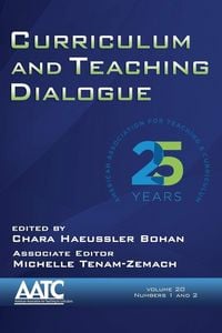 Produktbild: Curriculum and Teaching Dialogue Vol 20 Issue 1 & 2