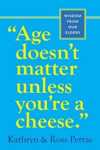 Produktbild: Age Doesn't Matter Unless You're a Cheese