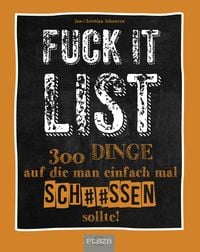 Bild vom Artikel Die Fuck It List vom Autor Scheuren