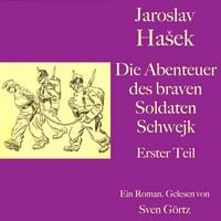 Produktbild: Jaroslav Ha&scaron;ek: Die Abenteuer des braven Soldaten Schwejk. Erster Teil