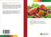 Produktbild: Matura&ccedil;&atilde;o e compostos fitoqu&iacute;micos em hortali&ccedil;as