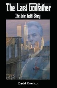 Produktbild: The Last Godfather The John Gotti Story