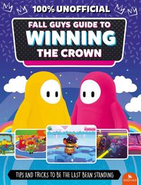 Produktbild: Robson, E: Fall Guys: Guide to Winning the Crown
