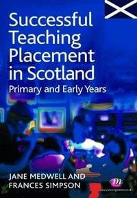 Produktbild: Successful Teaching Placement in Scotland Primary and Early Years