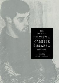 Produktbild: The Letters of Lucien to Camille Pissarro, 1883 1903