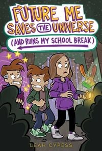 Produktbild: Future Me Saves the Universe (and Ruins My School Break)