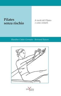 Produktbild: Pilates senza rischio. Otto rischi del Pilates e come evitarli
