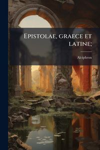 Produktbild: Epistolae, graece et latine;
