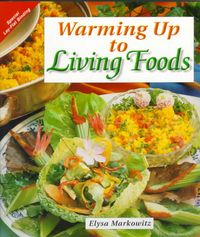 Produktbild: Warming Up To Living Foods