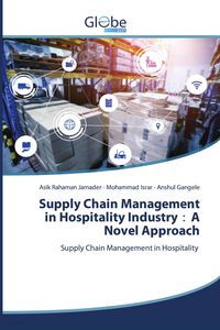 Produktbild: Supply Chain Management in Hospitality Industry&iquest;A Novel Approach