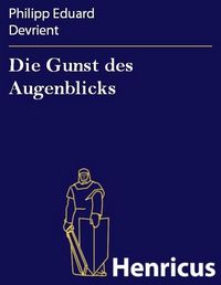 Produktbild: Die Gunst des Augenblicks