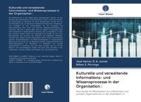 Produktbild: Kulturelle und verwaltende Informations- und Wissensprozesse in der Organisation :