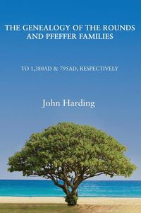 Bild vom Artikel Genealogy Of The Rounds and Pfeffer Families vom Autor John Harding