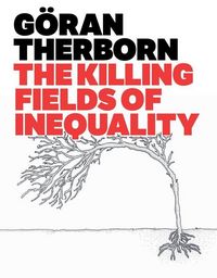 Produktbild: The Killing Fields of Inequality