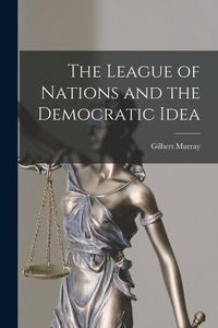 Produktbild: The League of Nations and the Democratic Idea