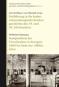 Produktbild: Einf&uuml;hrung in die baden-w&uuml;rttembergische Bankengeschichte des 19. und 20. Jahrhunderts