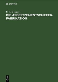 Produktbild: Die Asbestzementschiefer-Fabrikation
