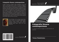 Produktbild: Fotograf&iacute;a lituana contempor&aacute;nea