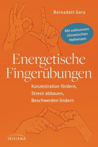 Bild vom Artikel Energetische Fingerübungen vom Autor Bernadett Gera