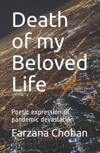 Produktbild: Death of my Beloved Life: Poetic expression of pandemic devastation