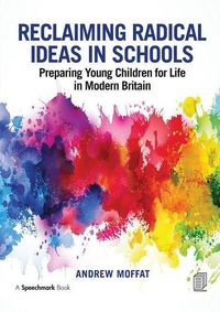 Produktbild: Moffat, A: Reclaiming Radical Ideas in Schools