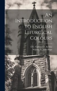 Produktbild: An Introduction to English Liturgical Colours