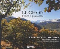 Produktbild: Luchon, urbaine et pyr&eacute;n&eacute;enne : ville, vall&eacute;es, villages