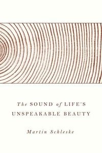 Produktbild: The Sound of Life's Unspeakable Beauty