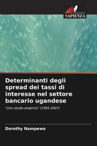 Produktbild: Determinanti degli spread dei tassi di interesse nel settore bancario ugandese