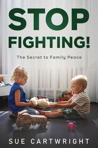 Produktbild: Stop Fighting! The Secret to Family Peace