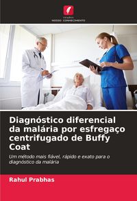 Produktbild: Diagn&oacute;stico diferencial da mal&aacute;ria por esfrega&ccedil;o centrifugado de Buffy Coat