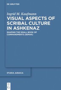 Produktbild: Visual Aspects of Scribal Culture in Ashkenaz