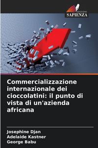Produktbild: Commercializzazione internazionale dei cioccolatini: il punto di vista di un'azienda africana