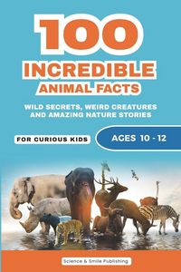 Produktbild: 100 Incredible Animal Facts for Curious Kids