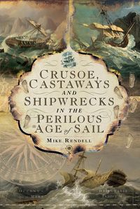 Produktbild: Crusoe, Castaways and Shipwrecks in the Perilous Age of Sail