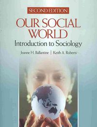 Produktbild: Ballantine Bundle, Our Social World: Introduction to Sociology, Second Edition + Sutherland, Cinematic Sociology