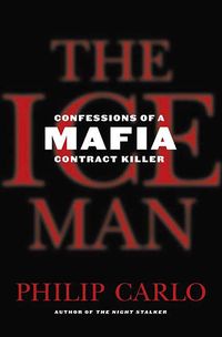 Produktbild: The Ice Man: Confessions of a Mafia Contract Killer