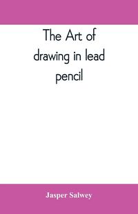 Produktbild: The art of drawing in lead pencil