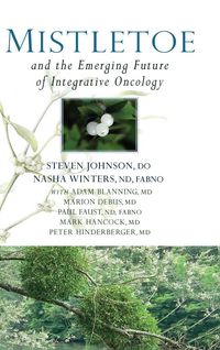 Produktbild: Mistletoe and the Emerging Future of Integrative Oncology
