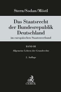 Produktbild: Das Staatsrecht der Bundesrepublik Deutschland im europ&auml;ischen Staatenverbund Band III: Allgemeine Lehren der Grundrechte